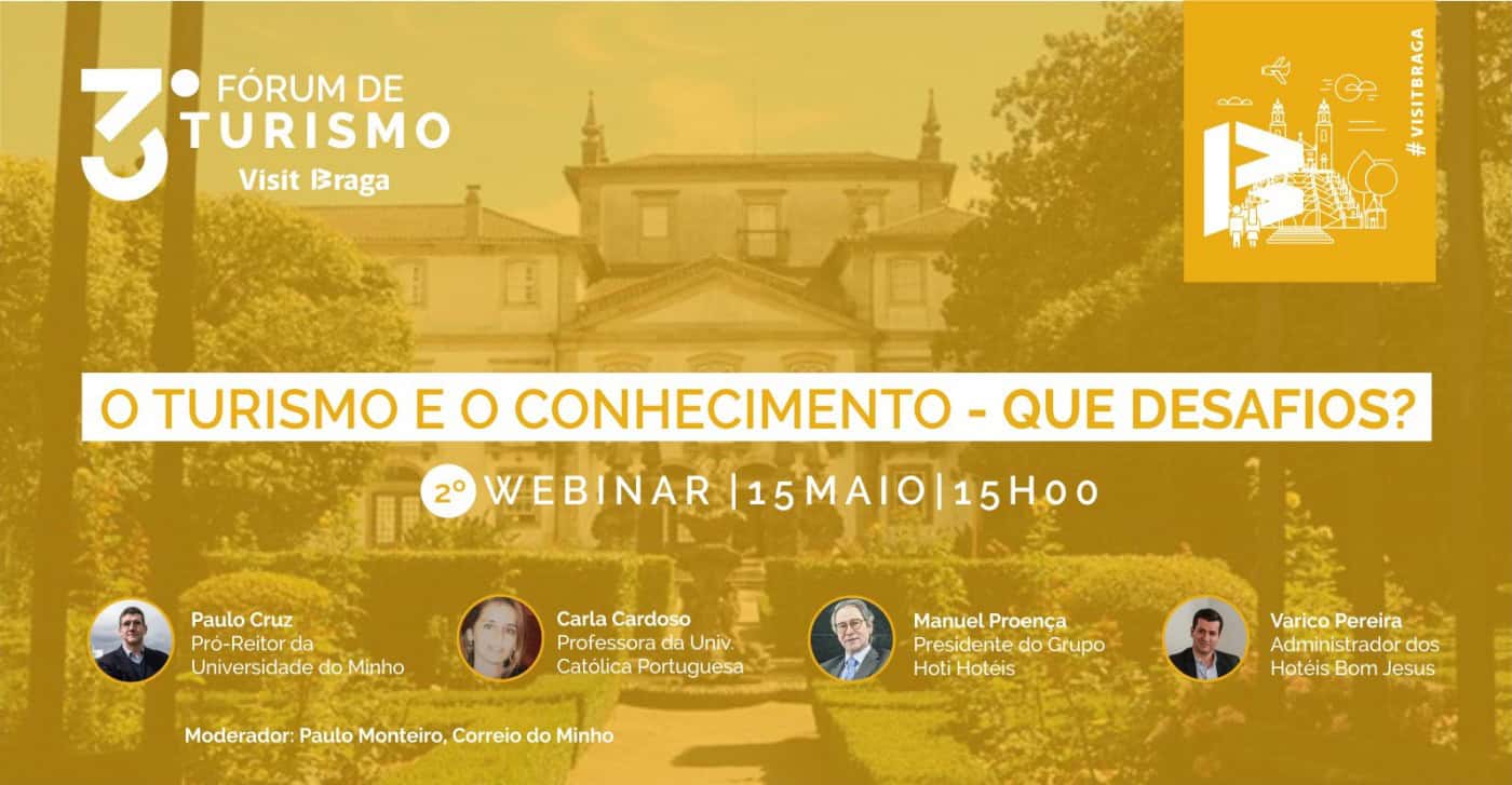 Webinar do 3º Fórum de Turismo Visit Braga sobre Turismo e Conhecimento