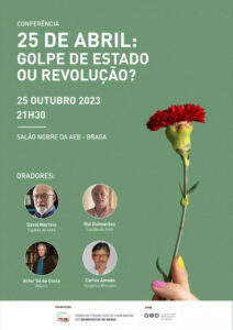 Novo debate em Braga. “25 de abril, golpe de estado ou revolução?” 