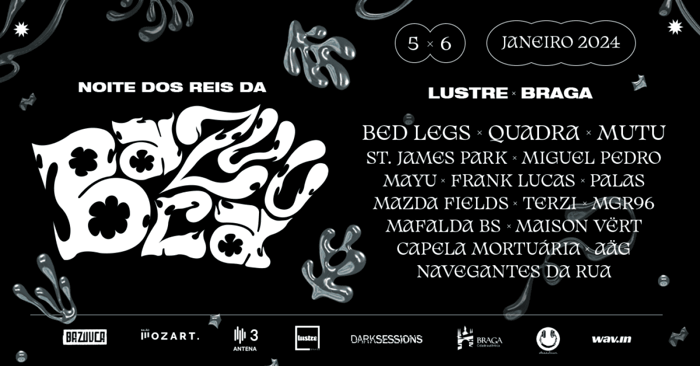 Bed Legs, QUADRA, Mutu e Mafalda BS na Noite dos Reis da Bazuuca