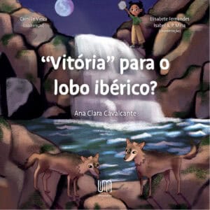 UMinho Editora lança livro sobre o Lobo Ibérico 