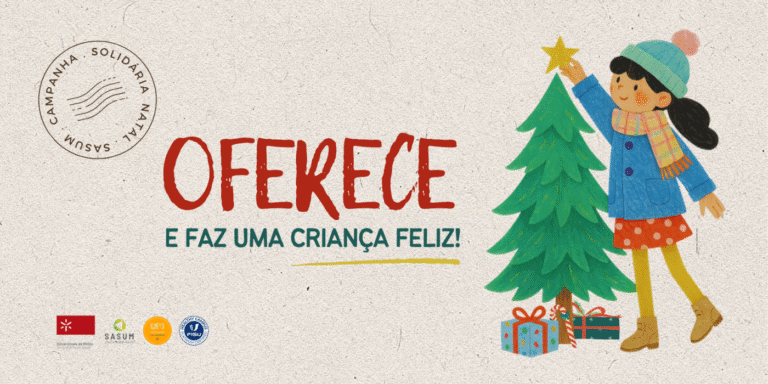 ‘Oferece e Faz Uma Criança Feliz’. SASUM lançam 17.ª edição de campanha solidária natalícia
