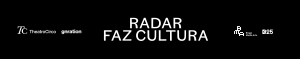 RADAR FAZ CULTURA
