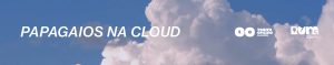 PAPAGAIOS NA CLOUD
